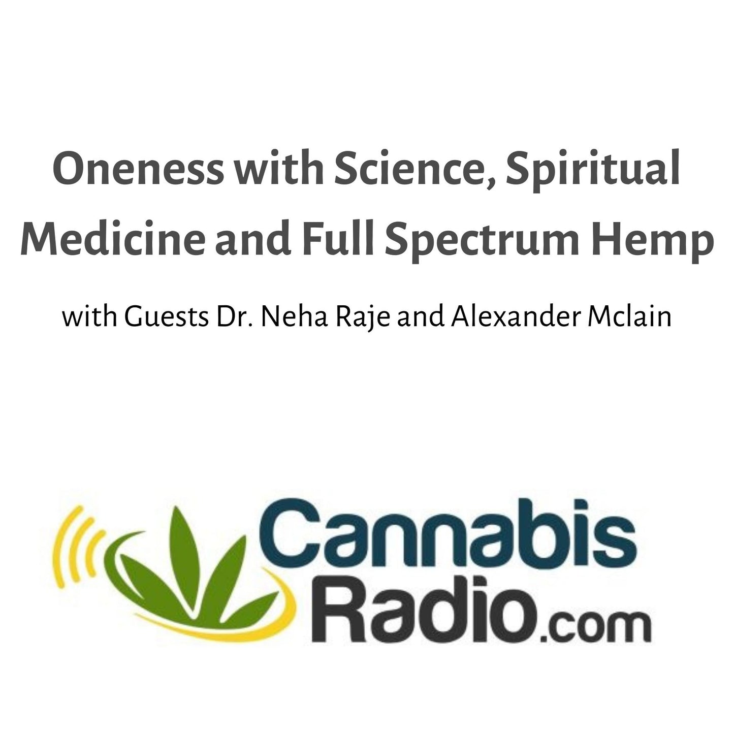 Oneness with Science, Spiritual Medicine and Full Spectrum Hemp